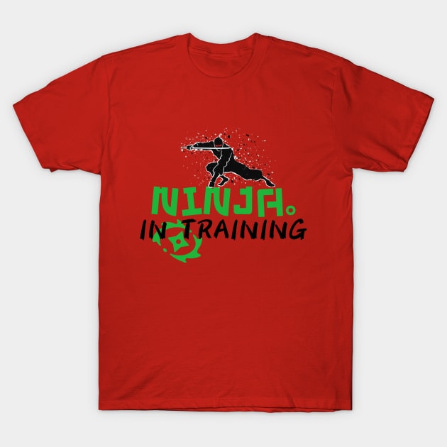 Ninja In Training T-Shirt by gain